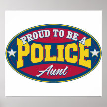 Proud to be a Police Aunt Posters