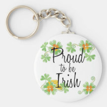 Proud To Be Irish Flowers and Shamrocks Key Chain