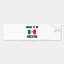 Proud To Be MEXICAN Bumper Stickers