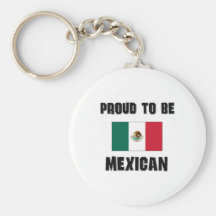 Proud To Be MEXICAN Keychain