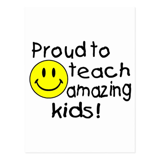 Proud To Teach Amazing Kids (Smiley) Post Card