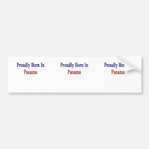 Proudly Born In Panama Bumper Sticker