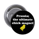 Prussia; the Ultimate Chick magnet Buttons