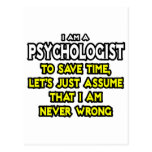 Psychologist...Assume I Am Never Wrong Post Cards