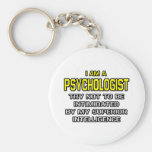 Psychologist...Superior Intelligence Key Chains