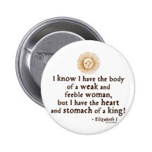 Queen Elizabeth I Tilbury Quote Pinback Button