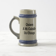 Quiero A Mi Caballo Un Chingo Mug