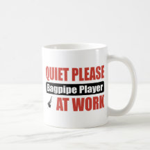 Quiet Please Bagpipe Player At Work Mugs