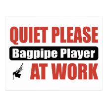 Quiet Please Bagpipe Player At Work Postcards