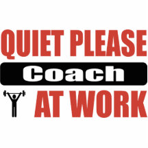Quiet Please Coach At Work Acrylic Cut Out