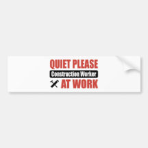 Quiet Please Construction Worker At Work Bumper Sticker