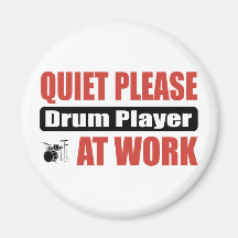Quiet Please Drum Player At Work Magnet