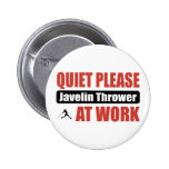 Quiet Please Javelin Thrower At Work Pinback Button