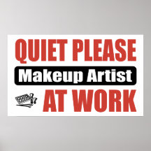 Quiet Please Makeup Artist At Work Print