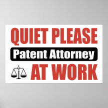 Quiet Please Patent Attorney At Work Poster