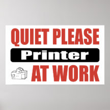 Quiet Please Printer At Work