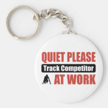 Quiet Please Track Competitor At Work Key Chains