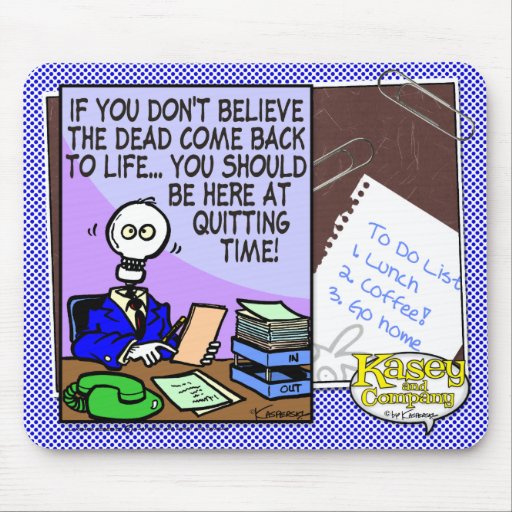 Quitting Time Mousepad