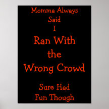 Ran With Wrong Crowd Poster