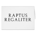 Raptus Regaliter Greeting Card