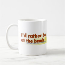 Rather Be At The Beach Coffee Mug