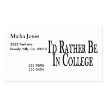 Rather Be In College Business Cards