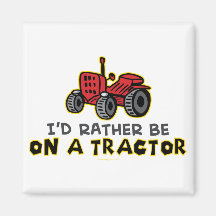 Rather Be On A Tractor Refrigerator Magnet