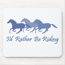 Rather Be Riding - Horse Saying Mouse Pads