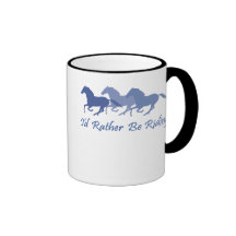 Rather Be Riding - Horse Saying Mugs