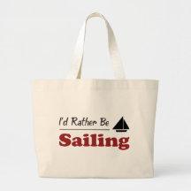 Rather Be Sailing Bags