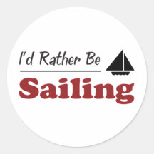 Rather Be Sailing Round Stickers