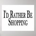Rather Be Shopping Poster