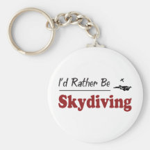 Rather Be Skydiving Key Chains