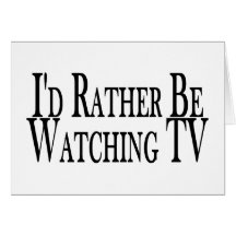 Rather Watch TV Cards