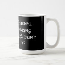 rational thinking sucks, don't it? mug