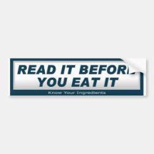 Read It Before You Eat It Bumper Stickers