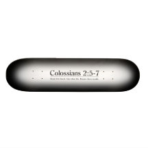 Read the Bible Colossians 2:5-7 Custom Skateboard