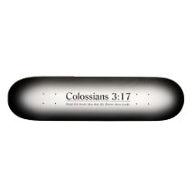 Read the Bible Colossians 3:17 Skate Decks