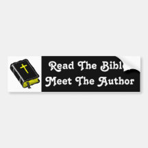 Read The Bible; Meet The Author Bumper Stickers