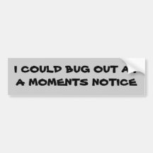 Ready to Bug Out Bumper Sticker