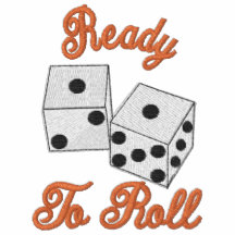 Ready To Roll Gambling Embroidered Shirt