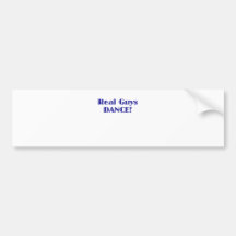 Real Guys Dance Bumper Stickers