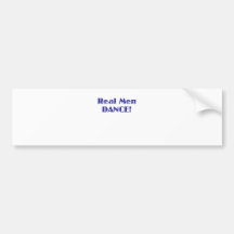 Real Men Dance Bumper Stickers