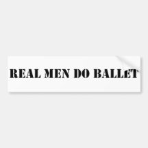 Real Men Do Ballet Bumper Sticker