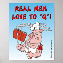 REAL MEN LOVE TO Q ! BBQ Poster