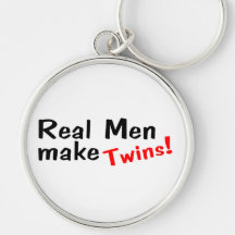 Real Men Make Twins Key Chain
