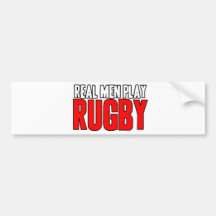 Real Men Play Rugby Bumper Stickers