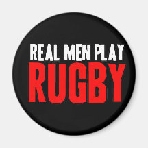 Real Men Play Rugby Fridge Magnet