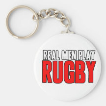 Real Men Play Rugby Keychains