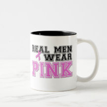 Real Men Wear PINK! Coffee Mug